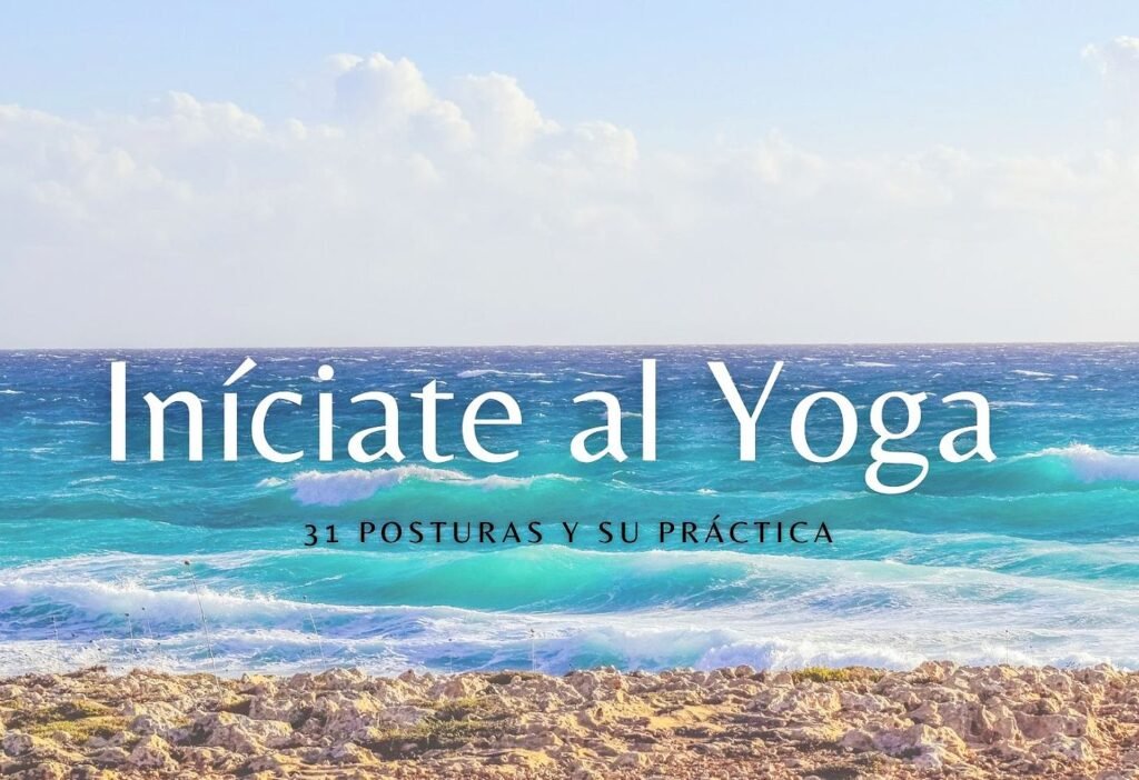 metodologia curso iniciate al yoga 31 posturas y su practica